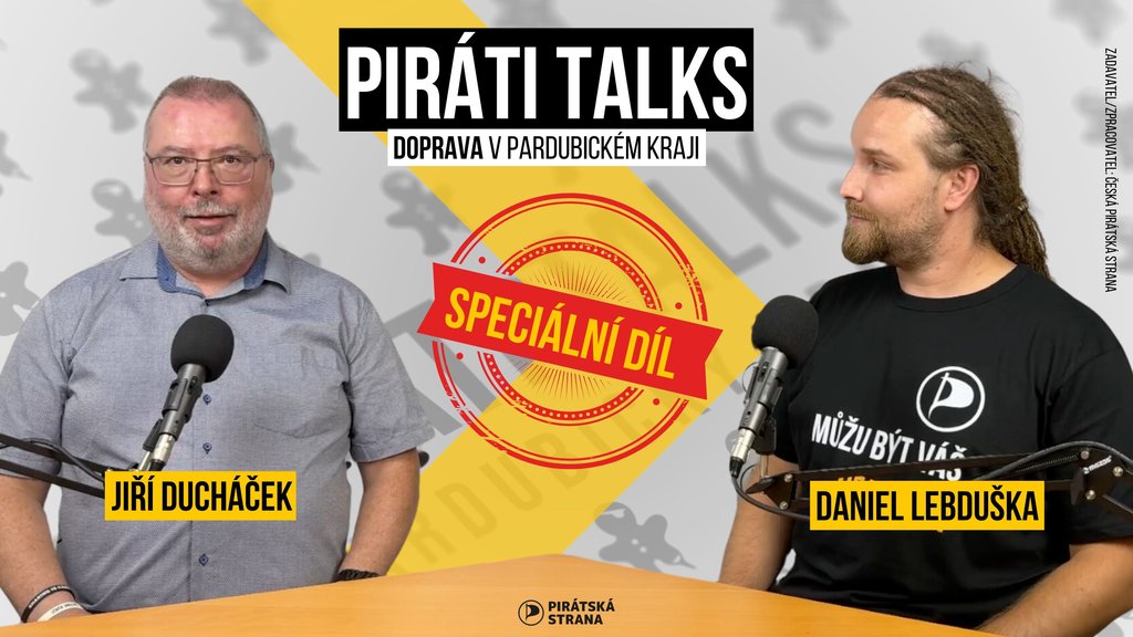 SPECIÁL PIRÁTI TALKS | doprava v Pardubickém kraji s Jiřím Ducháčkem a Danielem Lebduškou